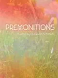 Cover of "Premonitions" by Elizabeth Schmuhl