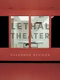 Cover of "Lethal Theater" by Susannah Nevison